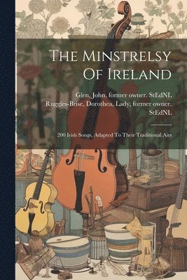 The Minstrelsy Of Ireland 1