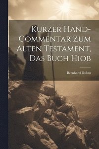 bokomslag Kurzer Hand-Commentar zum Alten Testament, Das Buch Hiob