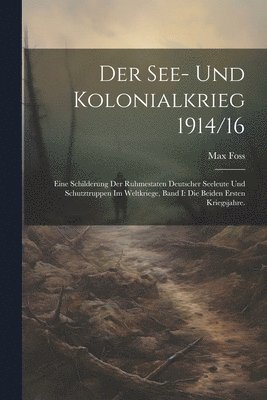 bokomslag Der See- Und Kolonialkrieg 1914/16