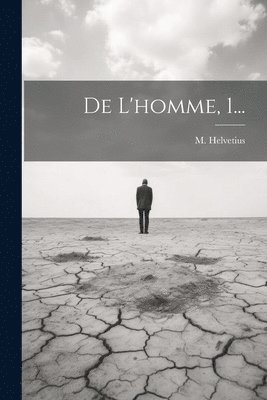 De L'homme, 1... 1