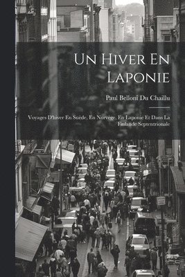Paul Belloni () Du Chaillu - Hiver En Laponie, Häftad