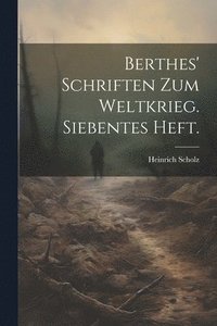bokomslag Berthes' Schriften zum Weltkrieg. Siebentes Heft.
