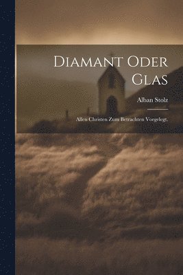 Diamant oder Glas