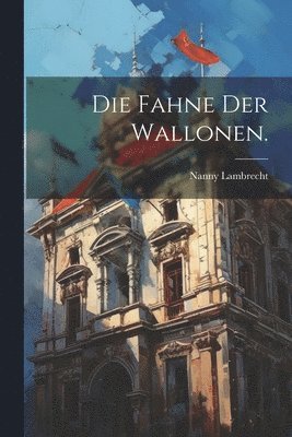 Fahne der Wallonen.