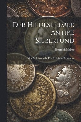 bokomslag Der Hildesheimer antike Silberfund