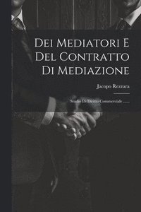 bokomslag Dei Mediatori E Del Contratto Di Mediazione