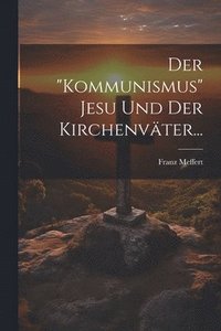 bokomslag Der &quot;kommunismus&quot; Jesu Und Der Kirchenvter...