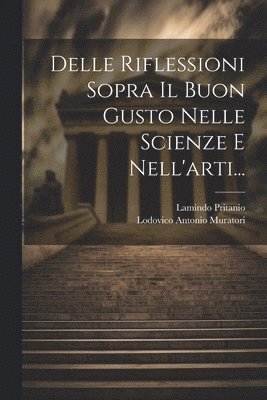 bokomslag Delle Riflessioni Sopra Il Buon Gusto Nelle Scienze E Nell'arti...