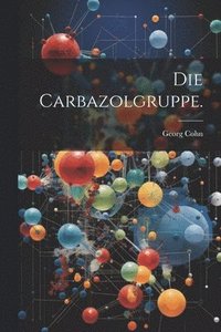 bokomslag Die Carbazolgruppe.