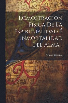 Demostracion Fsica De La Espiritualidad  Inmortalidad Del Alma... 1