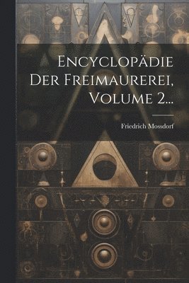 bokomslag Encyclopädie Der Freimaurerei, Volume 2...