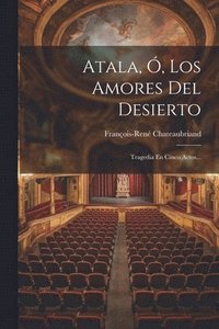 bokomslag Atala, , Los Amores Del Desierto