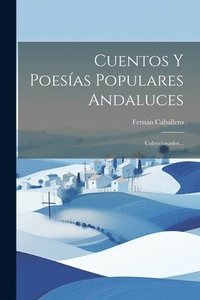 bokomslag Cuentos Y Poesas Populares Andaluces