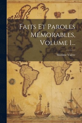 Maxime Valère - Faits Et Paroles Mémorables, Volume 1..., Häftad