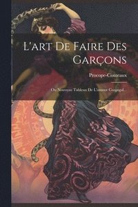 bokomslag L'art De Faire Des Garçons