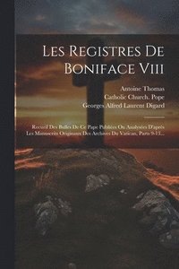 bokomslag Les Registres De Boniface Viii
