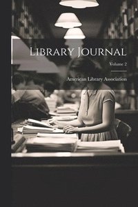 bokomslag Library Journal; Volume 2