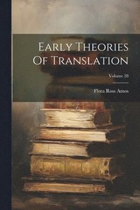 bokomslag Early Theories Of Translation; Volume 28