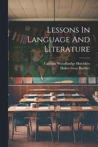 bokomslag Lessons In Language And Literature