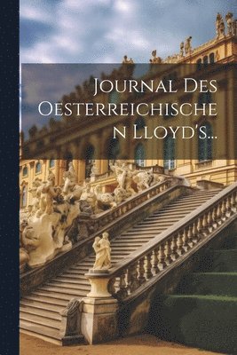 Journal Des Oesterreichischen Lloyd's... 1