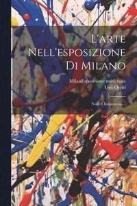 bokomslag L'arte Nell'esposizione Di Milano