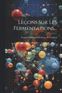 bokomslag Leçons Sur Les Fermentations...