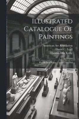 bokomslag Illustrated Catalogue Of Paintings