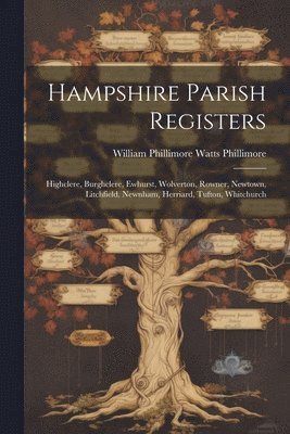 William Phillimore Watts Phillimore - Hampshire Parish Registers, Häftad