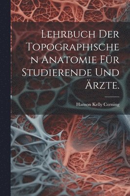 bokomslag Lehrbuch der topographischen Anatomie fr Studierende und rzte.