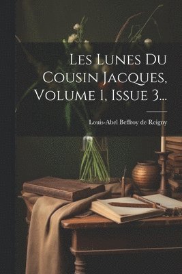 bokomslag Les Lunes Du Cousin Jacques, Volume 1, Issue 3...