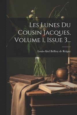 Les Lunes Du Cousin Jacques, Volume 1, Issue 3... 1