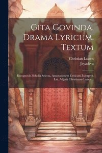 bokomslag Gita Govinda, Drama Lyricum. Textum