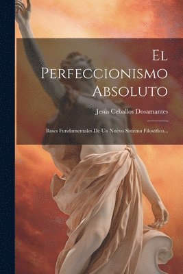 bokomslag El Perfeccionismo Absoluto