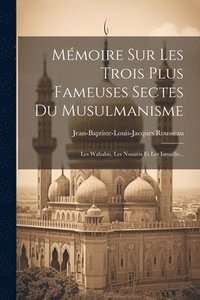 bokomslag Mmoire Sur Les Trois Plus Fameuses Sectes Du Musulmanisme