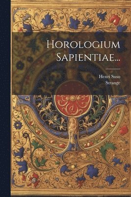 Henri Suso, Strange - Horologium Sapientiae..., Häftad