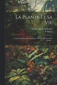 bokomslag La Plante Et Sa Vie
