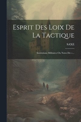 bokomslag Esprit Des Loix De La Tactique