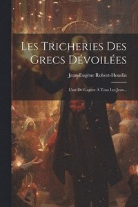 bokomslag Les Tricheries Des Grecs Dvoiles