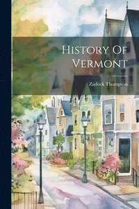bokomslag History Of Vermont