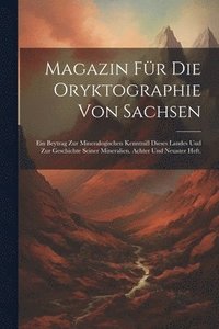 bokomslag Magazin fr die Oryktographie von Sachsen