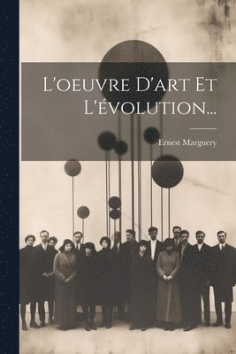 bokomslag L'oeuvre D'art Et L'volution...