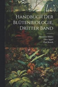 bokomslag Handbuch der Bltenbiologie, Dritter Band