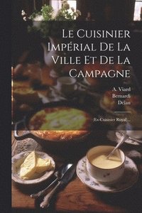 bokomslag Le Cuisinier Imprial De La Ville Et De La Campagne