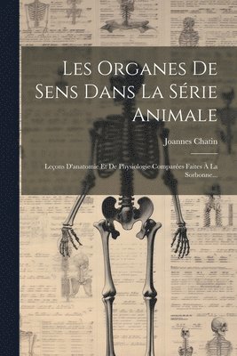 bokomslag Les Organes De Sens Dans La Srie Animale