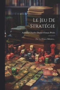 bokomslag Le Jeu De Stratgie