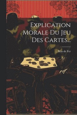 Explication Morale Du Jeu Des Cartes... 1