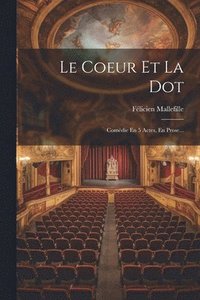 bokomslag Le Coeur Et La Dot