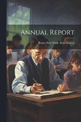 Rome New York State School - Annual Report, Häftad