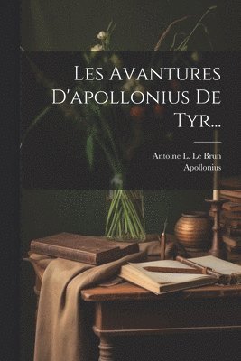 bokomslag Les Avantures D'apollonius De Tyr...