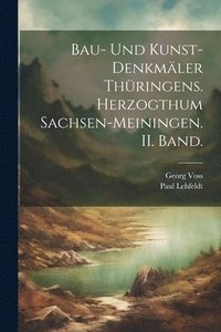 bokomslag Bau- und Kunst-Denkmler Thringens. Herzogthum Sachsen-Meiningen. II. Band.